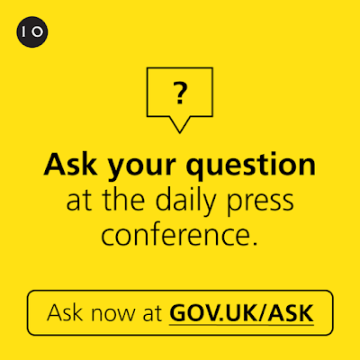 ask a question at the UK press briefing see gov dot uk slash ask