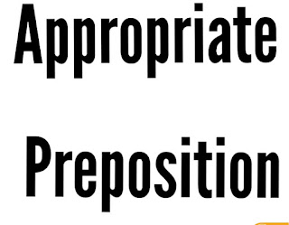 Appropriate Preposition Example
