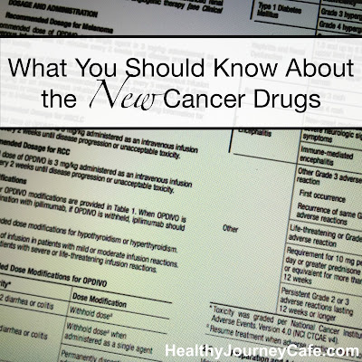 Healthy What You Should Know About the New Cancer Drugs