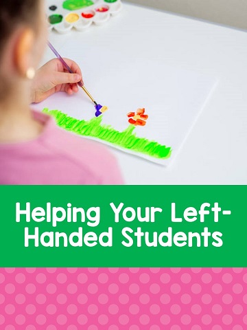 Three easy strategies for teachers and parents to help their left-handed students and children.