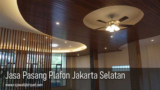 Jasa Pasang plafon kayu jakarta selatan