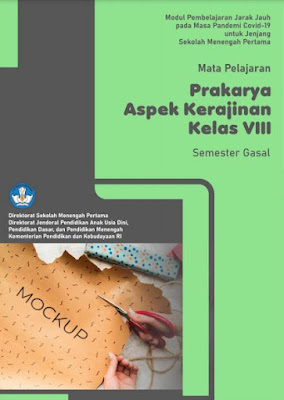 Modul PJJ Prakarya Kerajinan Kelas 8 Semester 1 | Modul PJJ Kemendikbud SMP