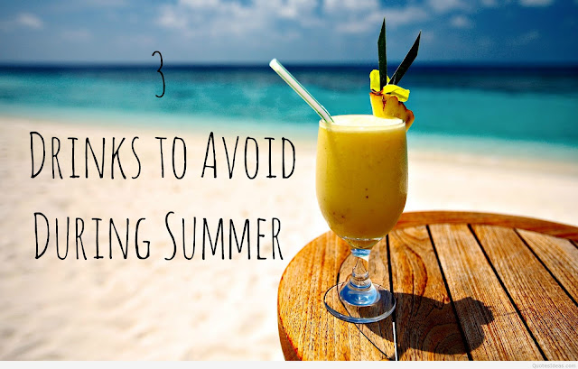 3 Drinks to Avoid During Summer, summer health care, summer home remedies, Foods To Avoid In Summer, how to keep hydrated in summers, harmful effects of tea ans coffee, why not to drink soda, home-remedies, beauty , fashion,beauty and fashion,beauty blog, fashion blog , indian beauty blog,indian fashion blog, beauty and fashion blog, indian beauty and fashion blog, indian bloggers, indian beauty bloggers, indian fashion bloggers,indian bloggers online, top 10 indian bloggers, top indian bloggers,top 10 fashion bloggers, indian bloggers on blogspot,home remedies, how to