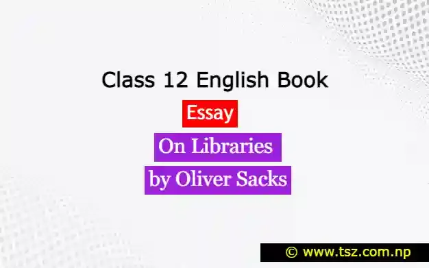 Summary of On Libraries by Oliver Sacks PDF Class 12 English