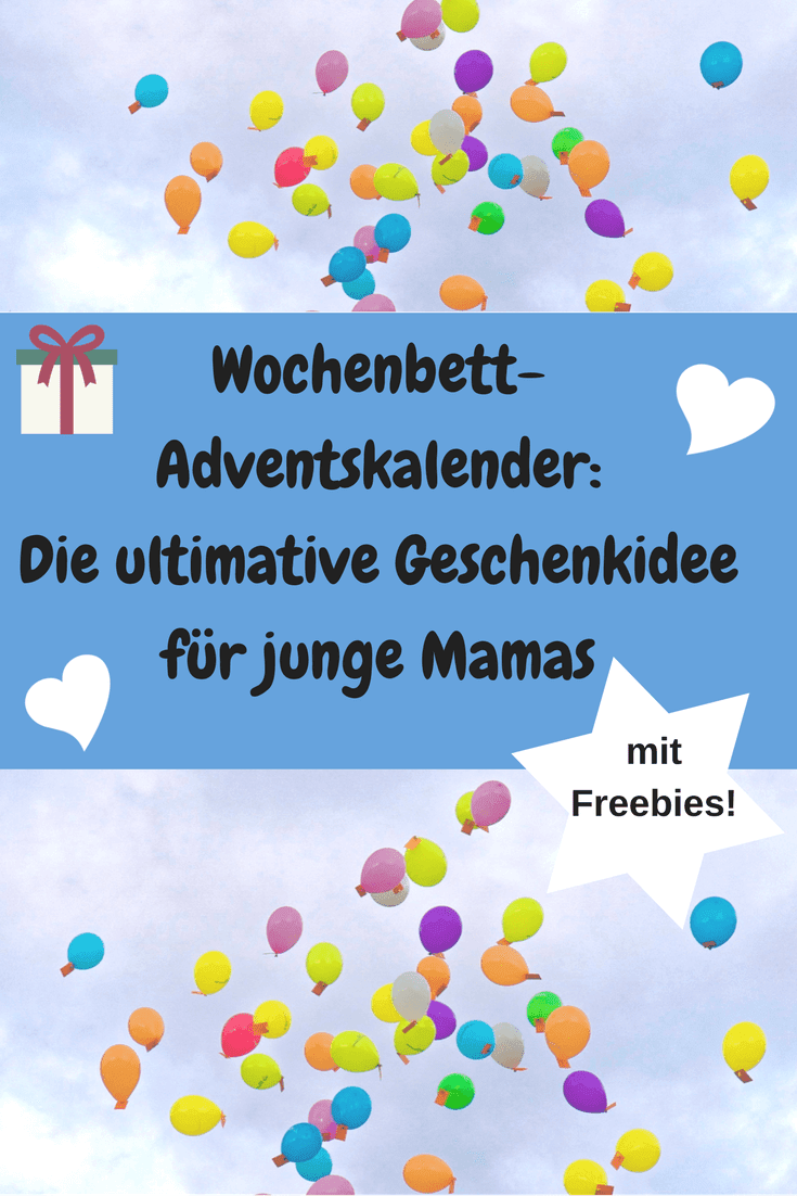 Was brauchen junge Mamas wirklich Geschenkideen für einen Wochenbett Adventskalender