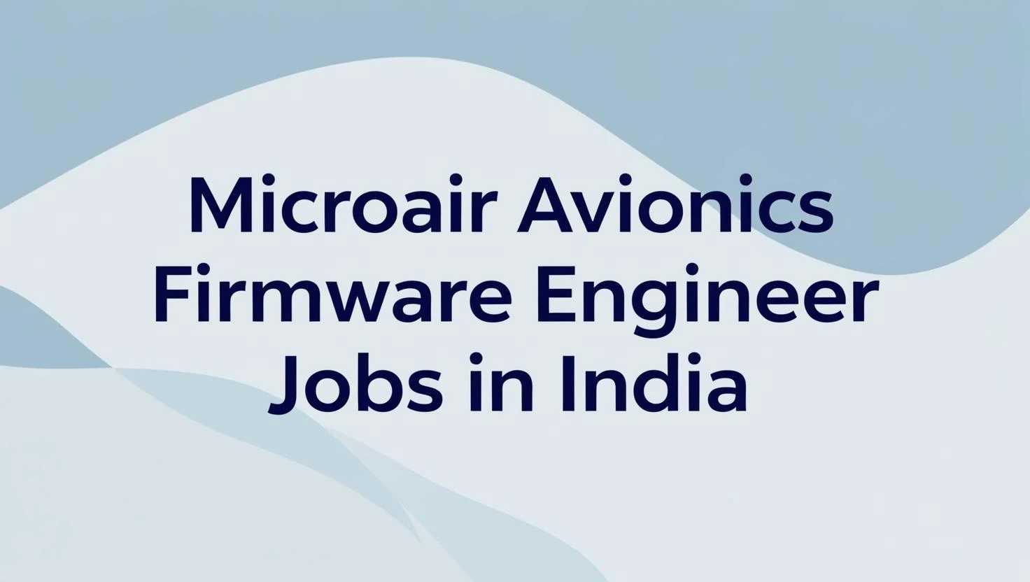 Microair Avionics Firmware Engineer Jobs in India