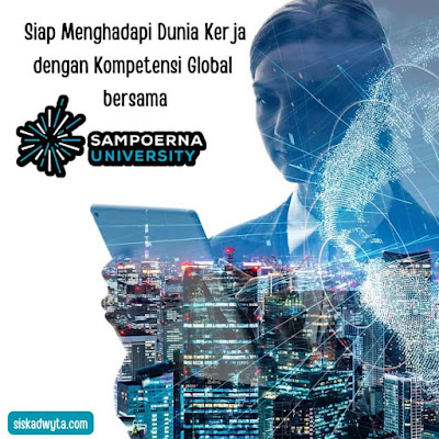 Siap Menghadapi Dunia Kerja dengan Kompetensi Global bersama Sampoerna University