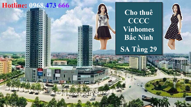  Cho thuê chung cư cao cấp Vinhomes Bắc Ninh căn SA-01 tầng 29 Tòa 31 tầng 