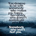 You Deserve to be with Somebody