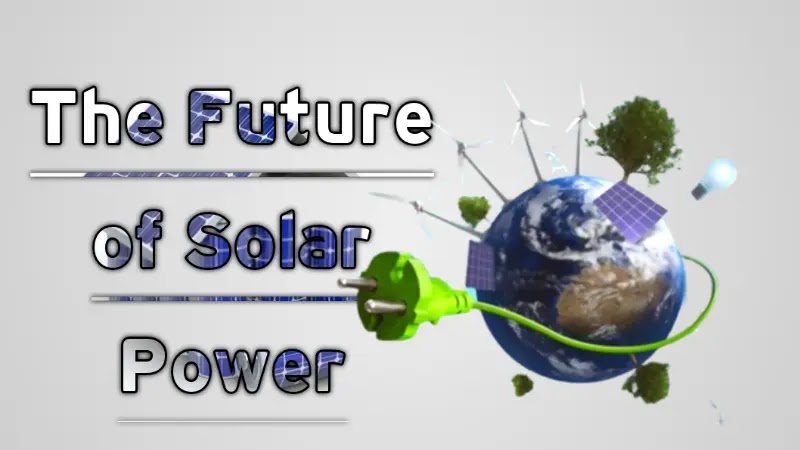 The Future of Solar Power