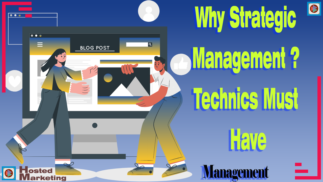 Why Strategic Management  Technics Must Have