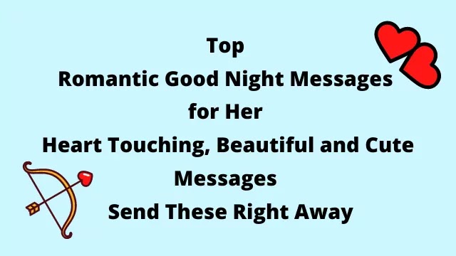 Top Romantic Good Night Messages for Her – Heart Touching, Beautiful and Cute Messages to Send Right Away