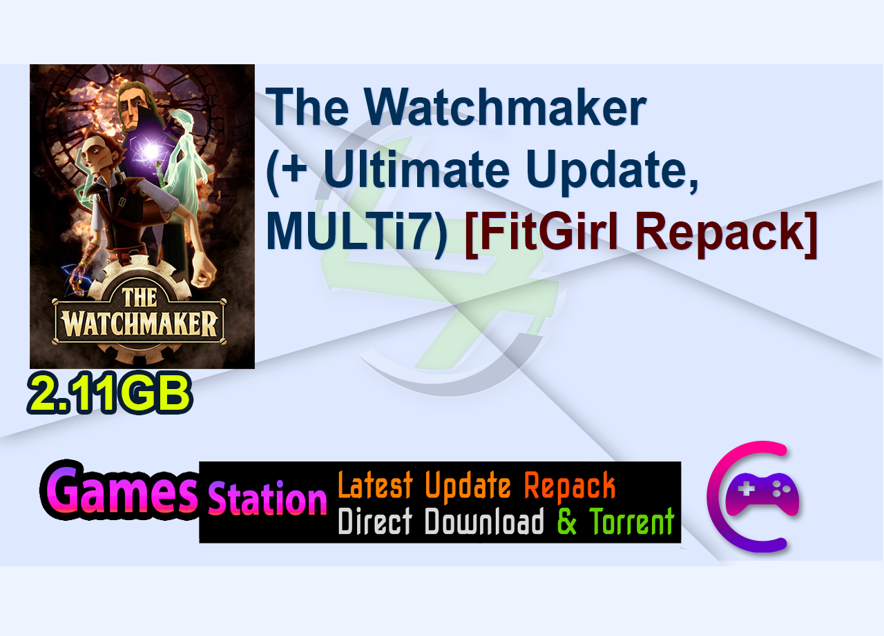 The Watchmaker (+ Ultimate Update, MULTi7) [FitGirl Repack]