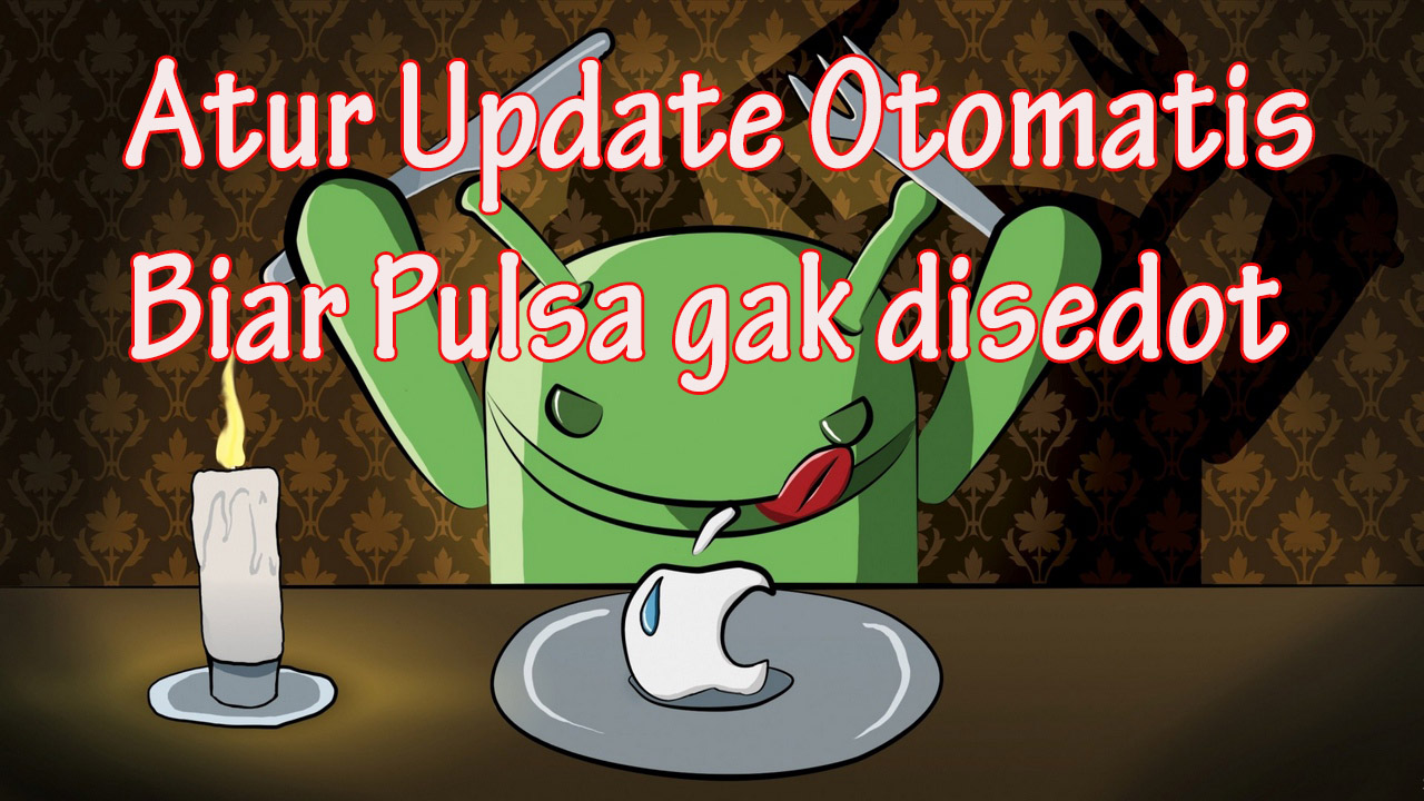 Cara Mengatur Update (Pembaruan) Otomatis Aplikasi Sistem ...