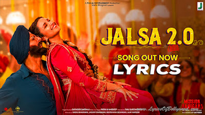 Jalsa 2.0 Song Lyrics | Akshay Kumar, Parineeti Chopra | Satinder Sartaaj | Prem, Hardeep | Mission Raniganj