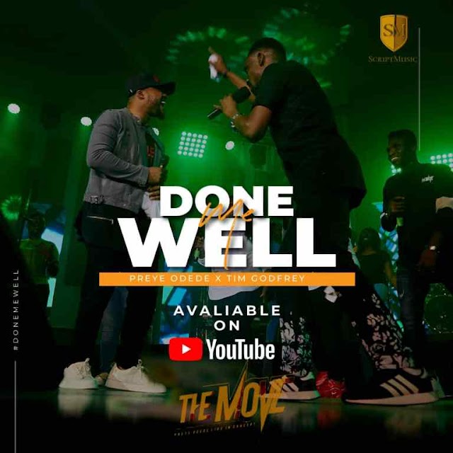 Preye Odede x Tim Godfrey – Done Me Well