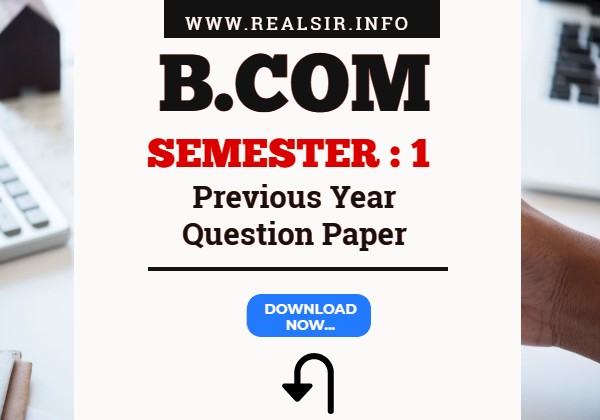 B.com Semester-1 Previous Year Question Paper Download