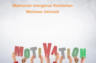 Maklumat mengenai Kelebihan Motivasi Intrinsik