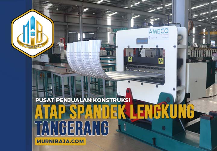 Harga Atap Spandek Lengkung Tangerang