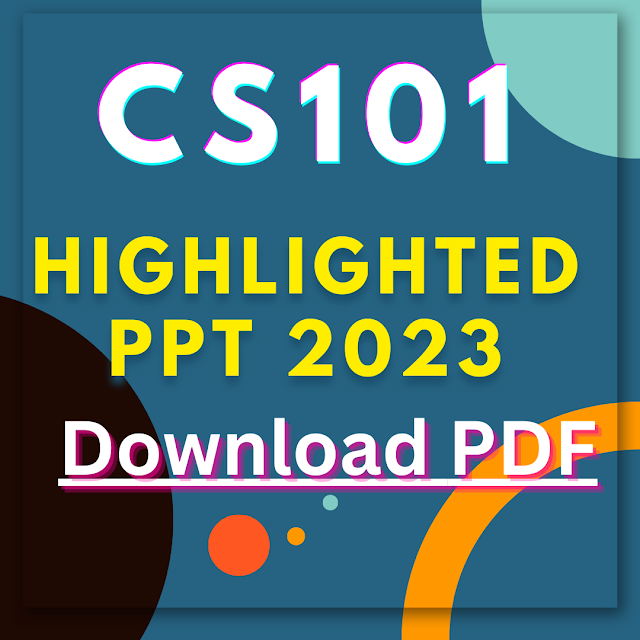 CS101 Highlighted Handouts 2023 Download PDF