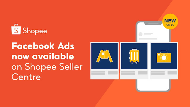 Shopee Enables More Sellers To Grow Their Business With New Facebook Ads On Shopee Seller Centre