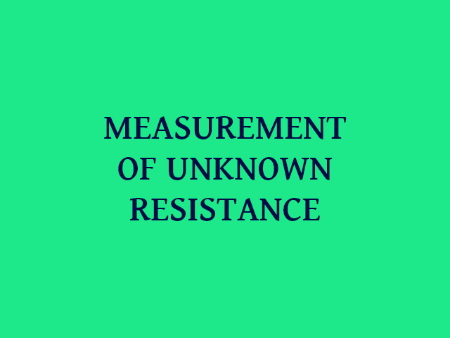 EE201 - Measurement of Unknown Resistance