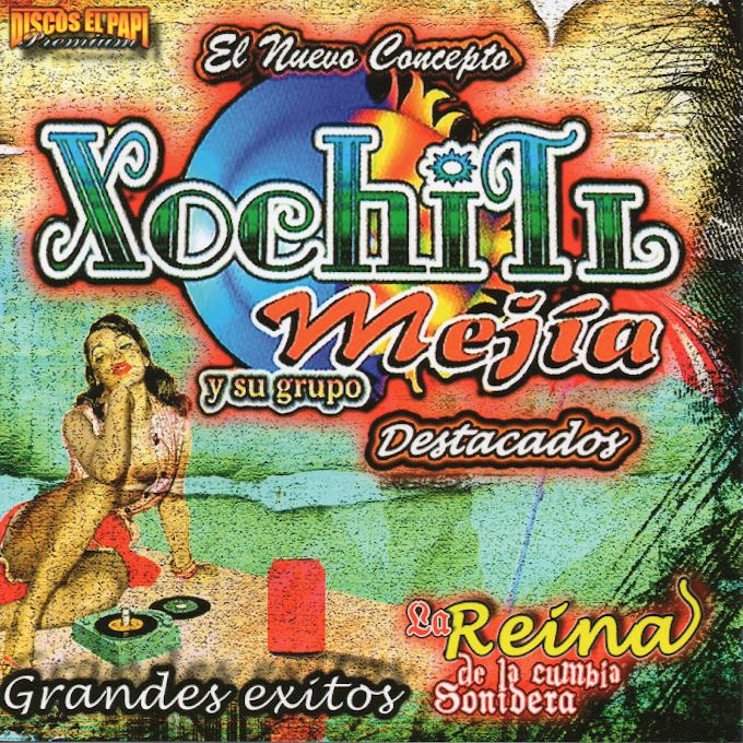 Xochitl Mejia Y Su Grupo Destacados - La Reina De La Cumbia Sonidera / Grandes Exitos (2018) FLAC