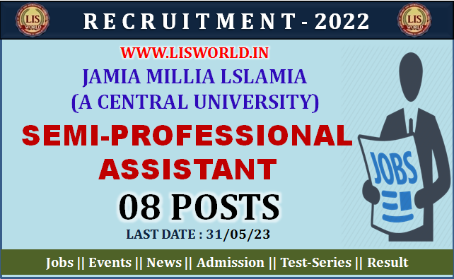 Recruitment for Semi-Professional Assistant (08 posts) at Jamia Millia lslamia (A Central University)