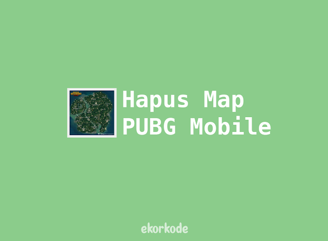 hapus mapm pubg