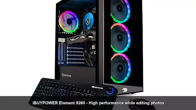 iBUYPOWER Element 9260 - high performance while editing photos