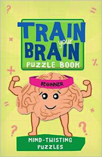 Train Your Brain: Mind-Twisting Puzzles: Beginner