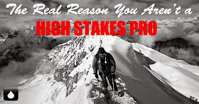 The Real Reason You Aren't a High Stakes Pro Yet