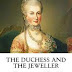 Q: The Duchess is more loathsome than the  Jeweller  Comment.