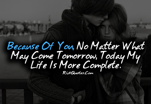 Love Quotes | My Life Is More Complete Couple hug Kiss Fun romantic Love