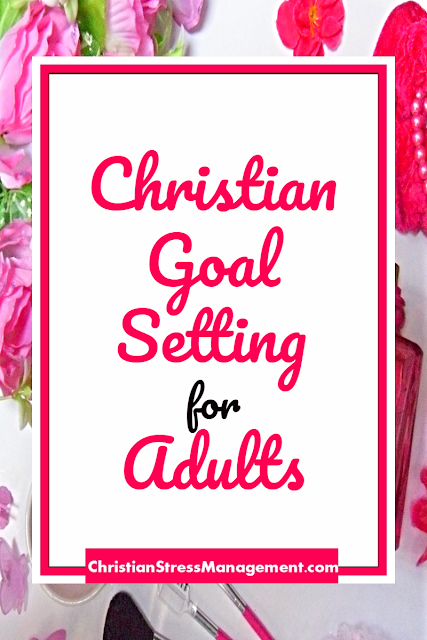 Christian Goal Setting for Adults