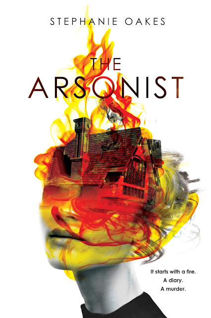 Beautiful 2017 Book Cover Designs The arsonist by Stephanie Oakes