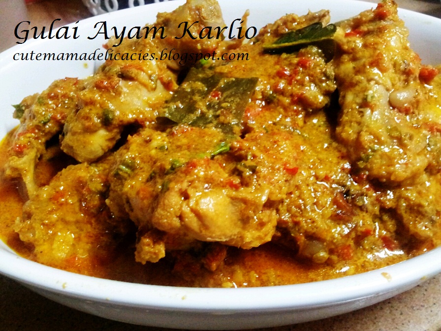 Cute Mama Delicacies: GULAI AYAM KARLIO