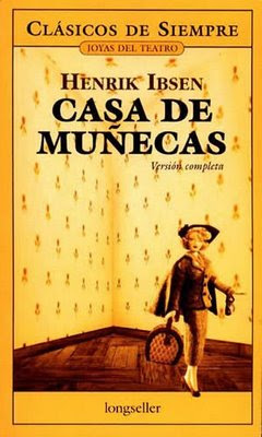 Casa de Muñecas. Henrik Ibsen