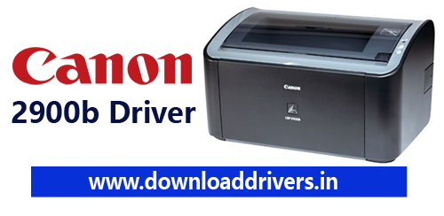 Canon LBP 2900b Driver download for Windows (32/ 64 bit)