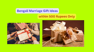 bengali-marriage-gift-ideas-within-500-rupees-only