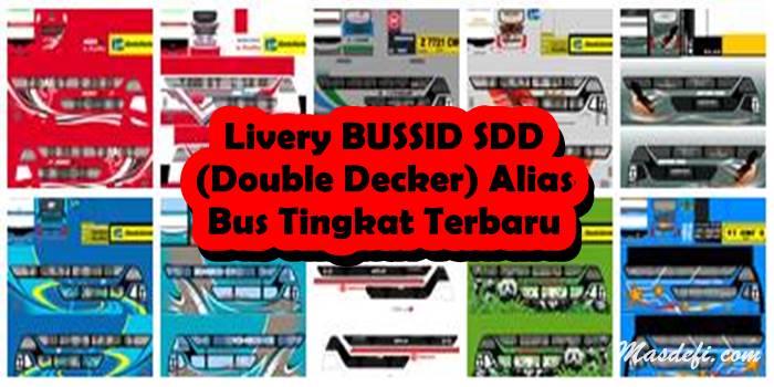Livery Bussid V3 5 Sdd Double Decker Alias Bus Tingkat Terbaru 2021 Masdefi Com
