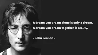 Quote of the Day: Dreaming Together Becomes Reality - John Lennon