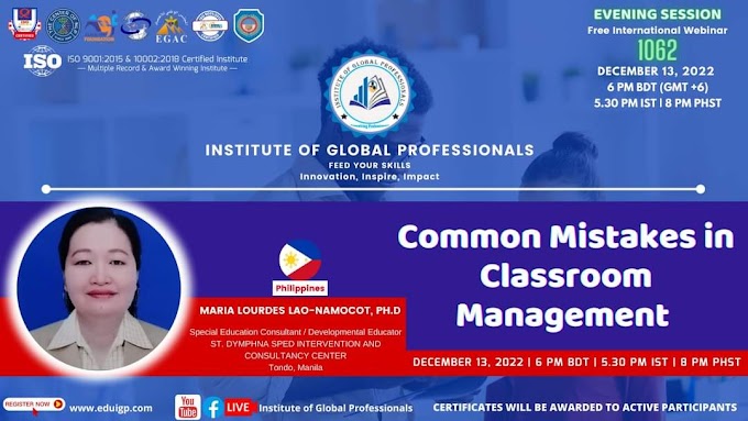 Free International Webinar on Common Mistakes in Classroom Management | No Registration Fee | December 13 | Register Now! 