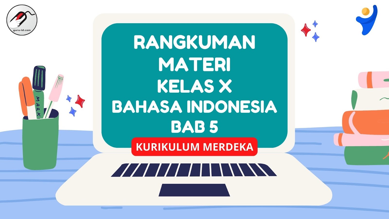 Rangkuman Materi bahasa indonesia kelas 10 bab 5
