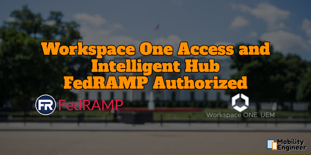 VMware’s Workspace One Access and Intelligent Hub included in FedRAMP Moderate Authorized SaaS