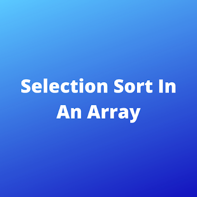 Selection Sort in Java