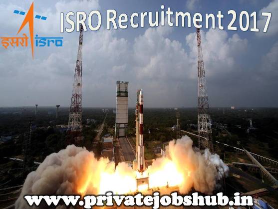  ISRO Recruitment 2017