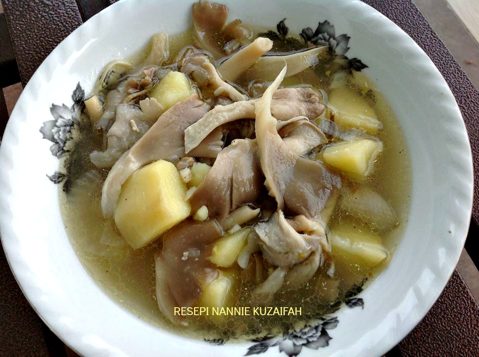 RESEPI NENNIE KHUZAIFAH: Sup cendawan & ubi kentang