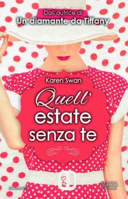 Anteprima: “Quell'estate senza te” di Karen Swan