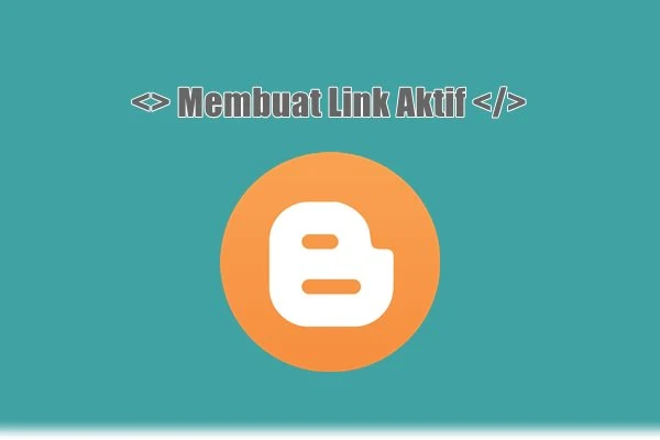 cara membuat link aktif di blog